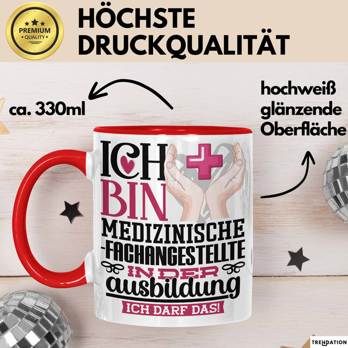 Medizinische Fachangestellte Ausbildung Start Geschenk Tasse Ich Bin Medizinische Fachangestellte In Der Ausbildung Ich Darf Das Kaffee-Becher Geschenkidee Rot Trendation