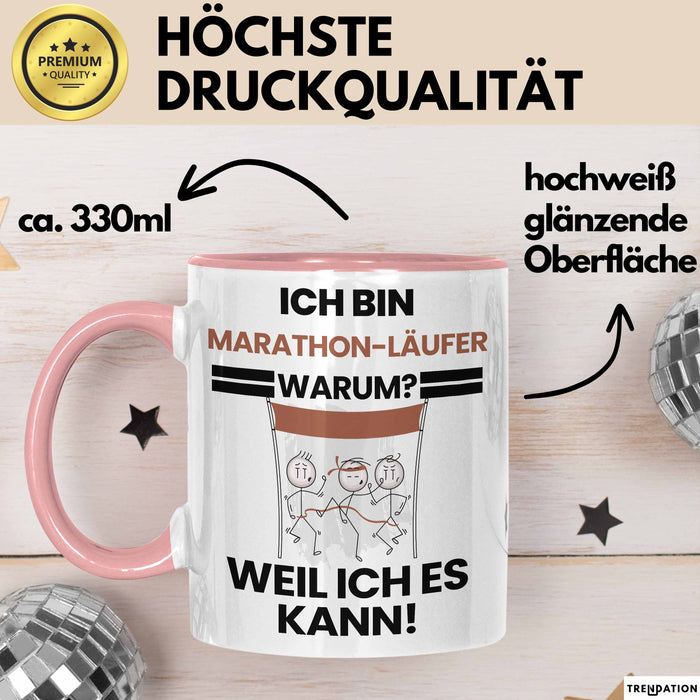 Marathonläufer Geschenk Tasse Lustiger Spruch Ich Bin Marathonläufer Warum Weil Ich Es Kann Geschenkidee Bester Marathonläufer Geburtstag Kaffee-Becher Rosa Trendation