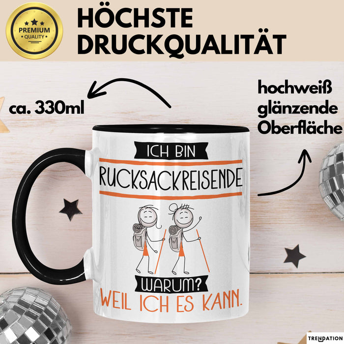 Rucksackreisende Tasse Geschenk Ich Bin Rucksackreisende Warum Weil Ich Es Kann Geschenkidee Geburtstag Trendation