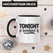 Tonight Wohoo Tasse Geschenk Entscheidung Sex Oder Nicht Lustige Paar Geschenkdiee Liebe Machen Schwarz Trendation
