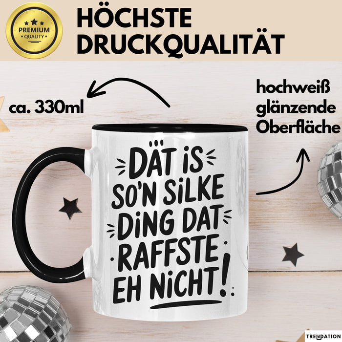 Silke Tasse Geschenk Dat Is So'n Silke Ding Dat Raffste Eh Nicht Geschenkidee Becher mit Name Schwarz Trendation
