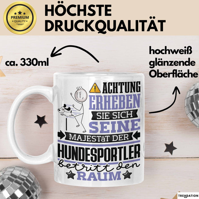 Hundesportler Geschenk Tasse Lustiger Spruch Erheben Sie Sich Der Hundesportler Betritt den Raum Weiß Trendation