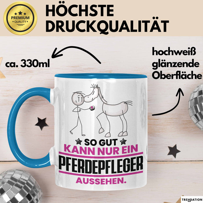 Pferdepfleger Geschenk Tasse So Gut Kann Nur Ein Pferdepfleger Aussehen Geschenkidee Kaffee-Becher Blau Trendation