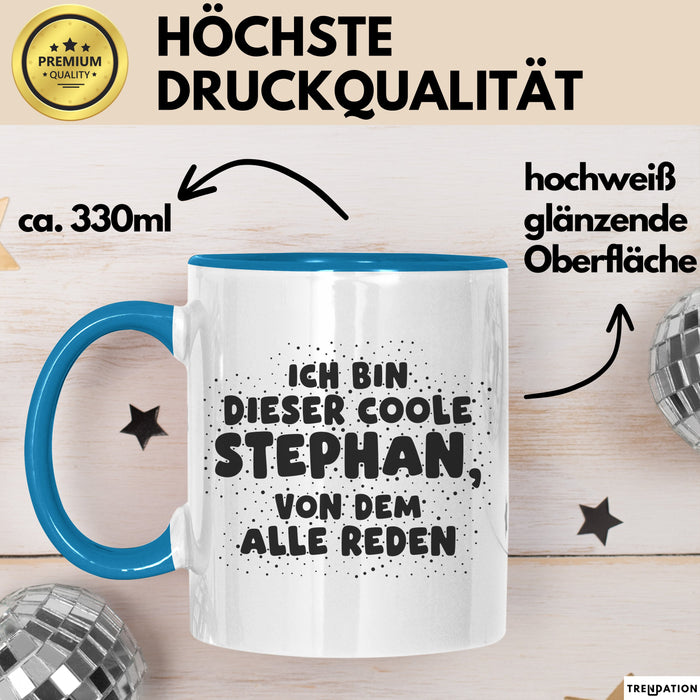 Stephan Tasse Ich Bin Dieser Coole Stephan, Von Dem Alle Reden Geschenk