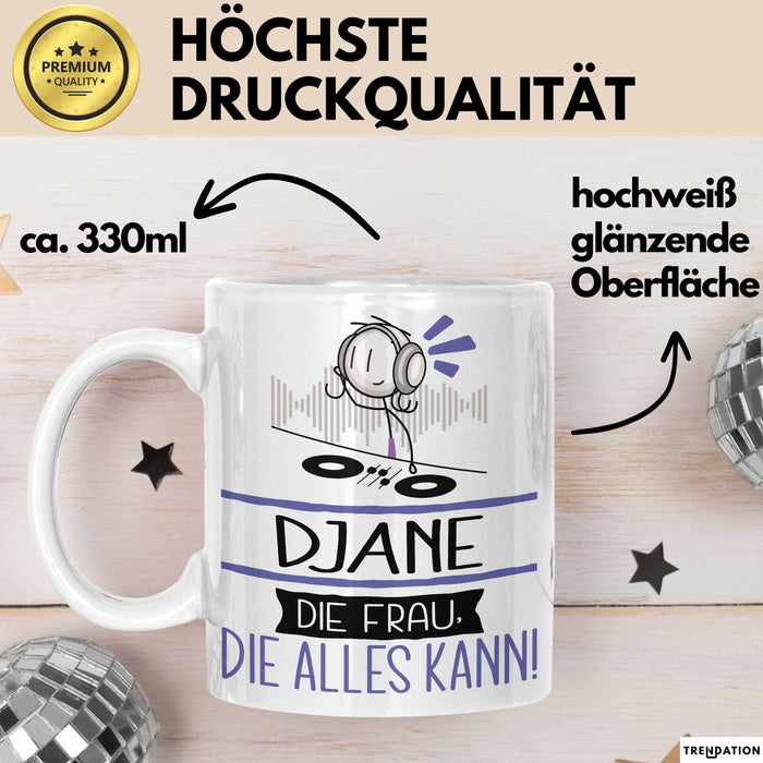 DJane Geschenk Tasse Becher Die Frau Die Allen Kann Geschenkidee für eine DJane Lustig Weiß Trendation