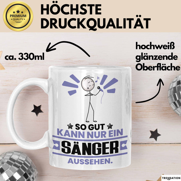 Sänger Geschenk Tasse So Gut Kann Nur Ein Sänger Aussehen Geschenkidee Kaffee-Becher Weiß Trendation