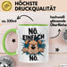 Sarkastischer Hund Tasse Geschenkidee Nope Haustierbesitzer Grün Trendation