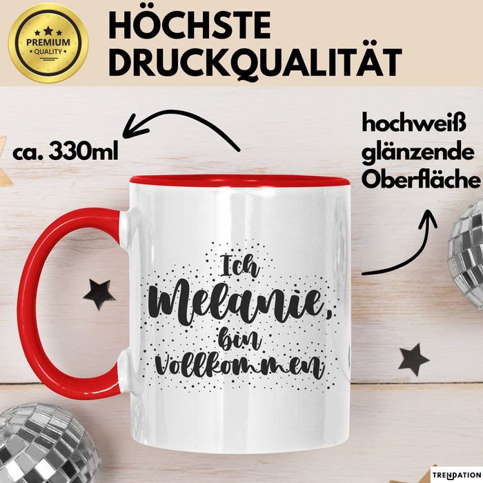Melanie Tasse Ich Melanie, Bin Vollkommen Geschenk Rot Trendation
