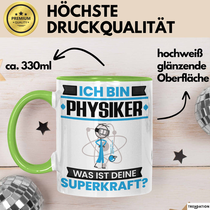 Physiker Tasse Geschenk für Physiker Geburtstag Lustiger Spruch Kaffee-Becher Was Ist Deine Superkraft Grün Trendation