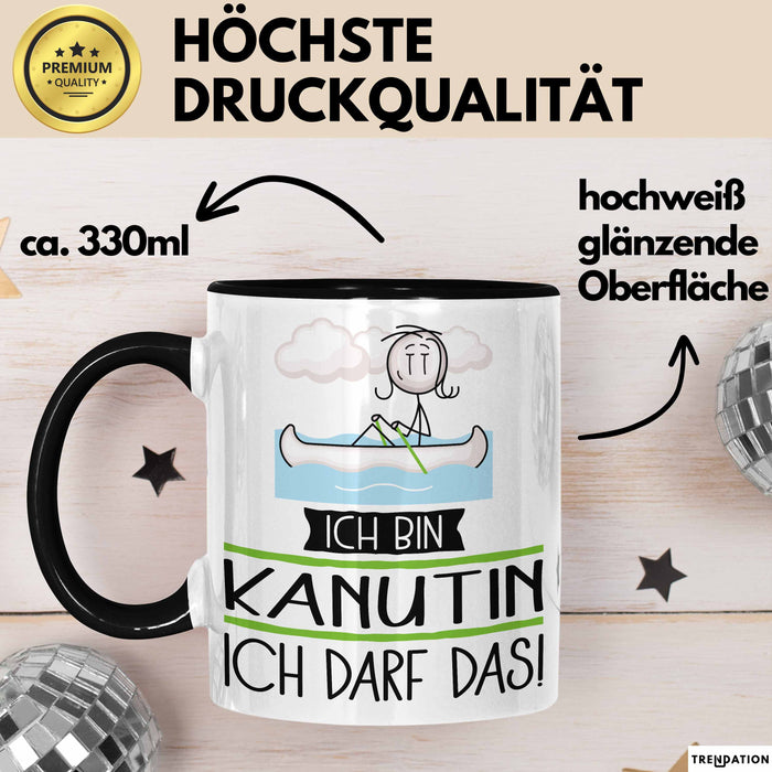 Geschenk für Kanutin Tasse Lustige Geschenkidee Geburtstag Ich Bin Kanutin Ich Darf Das Trendation