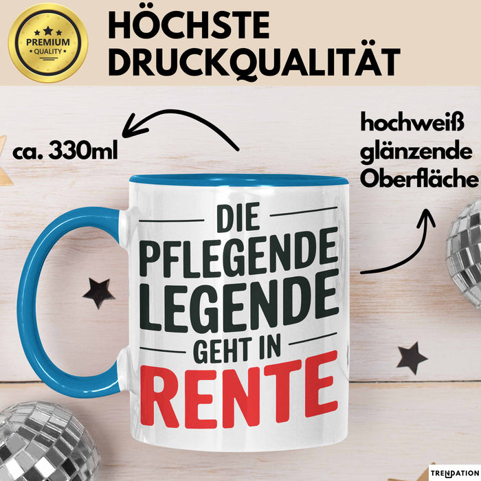 Krankenschwester Pflege Betreuung Tasse Geschenk Lustige Geschenkidee Spruch Die Pflegende Legende Geht In Rente Blau Trendation