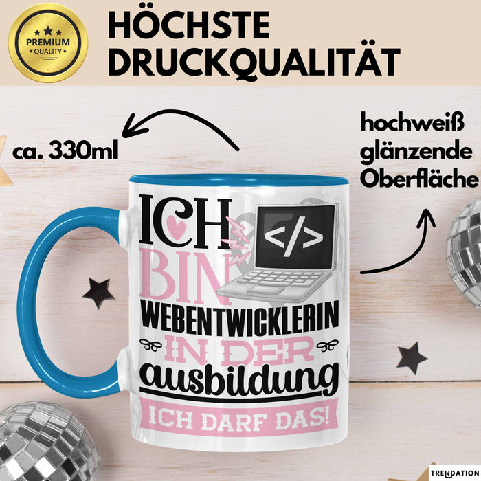 Webentwicklerin Ausbildung Start Geschenk Tasse Ich Bin Webentwicklerin In Der Ausbildung Ich Darf Das Kaffee-Becher Geschenkidee Blau Trendation
