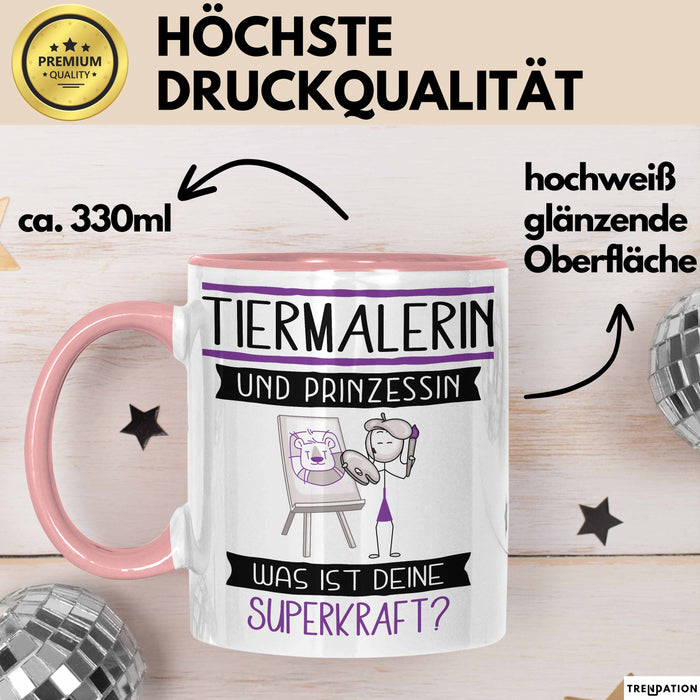 Tiermalerin Und Prinzessin Tasse Geschenk Für Eine Tiermalerin Geburtstag Was Ist Deine Superkraft Rosa Trendation