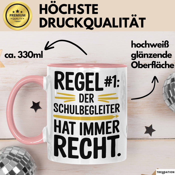 Schulassistenz Wertschätzung Tasse Geschenk Lustige Geschenkidee Spruch Der Schulbegleiter Hat Immer Recht Rosa Trendation