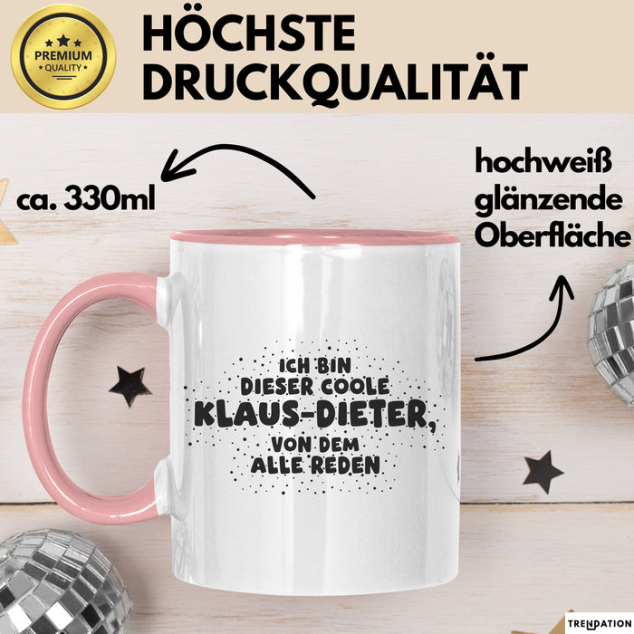Klaus-Dieter Tasse Ich Bin Dieser Coole Klaus-Dieter, Von Dem Alle Reden