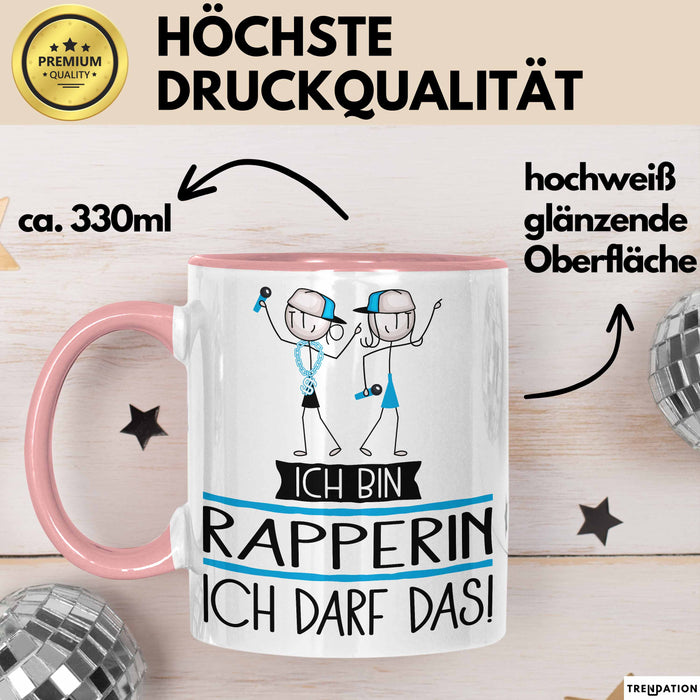 Geschenk für Rapperin Tasse Lustige Geschenkidee Geburtstag Ich Bin Rapperin Ich Darf Das Rosa Trendation