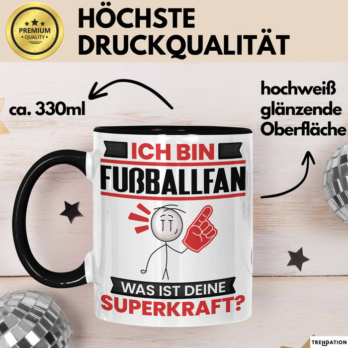 Fußballfan Tasse Geschenk für Fußballfan Geburtstag Lustiger Spruch Kaffee-Becher Was Ist Deine Superkraft Schwarz Trendation