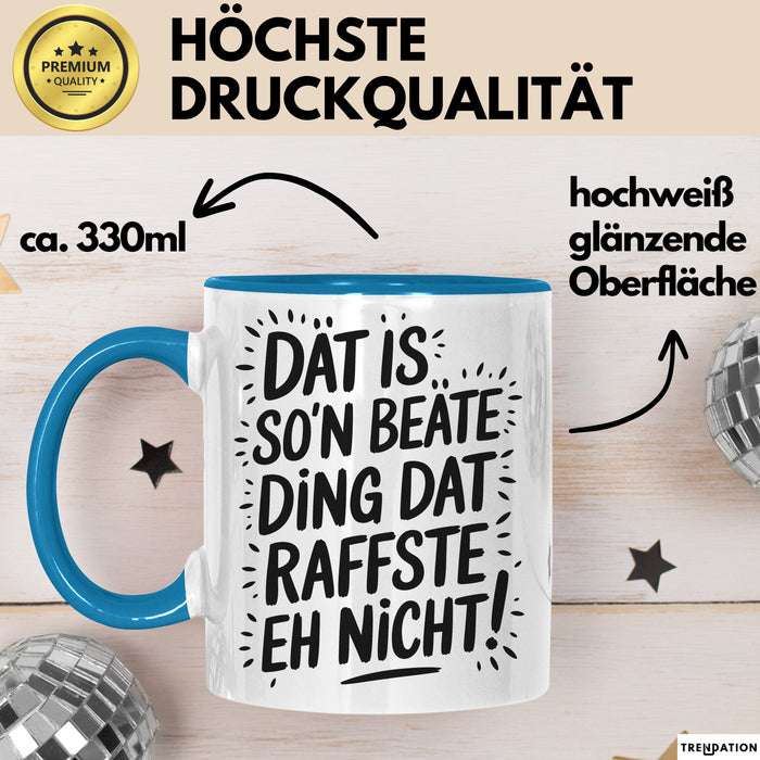 Beate Tasse Geschenk Dat Is So'n Beate Ding Dat Raffste Eh Nicht Geschenkidee Becher mit Name Blau Trendation