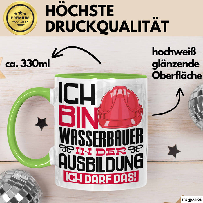 Wasserbauer Ausbildung Tasse Geschenk Ich Bin Wasserbauer In Der Ausbildung Ich Darf Das Geschenkidee Spruch Grün Trendation