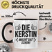 Kerstin Tasse Geschenk Die Kerstin Macht Dat Schon Geschenkidee Becher mit Name Schwarz Trendation