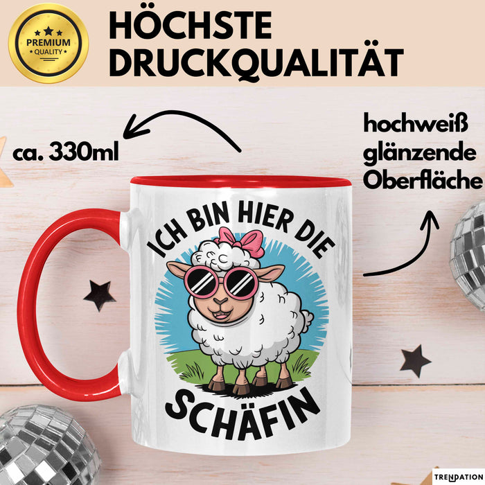 Schaf Tier Tasse Geschenk Lustige Geschenkidee Spruch Ich bin hier die Schäffin Rot Trendation