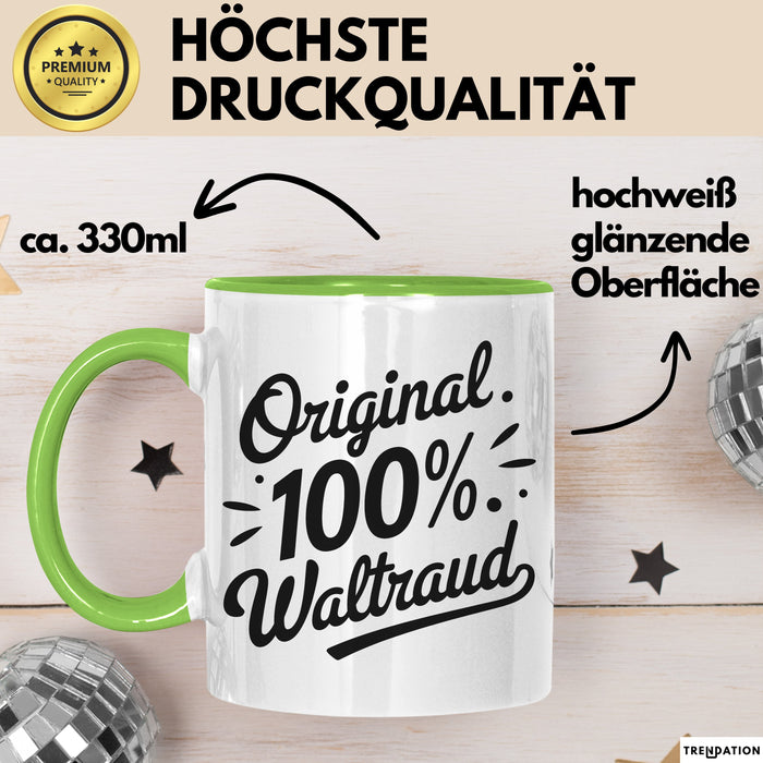 Waltraud Tasse Geschenk Original 100% Waltraud Geschenkidee Geburtstag Grün Trendation
