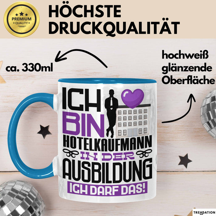Hotelkaufmann Ausbildung Tasse Geschenk Ich Bin Hotelkaufmann In Der Ausbildung Ich Darf Das Geschenkidee Spruch Blau Trendation