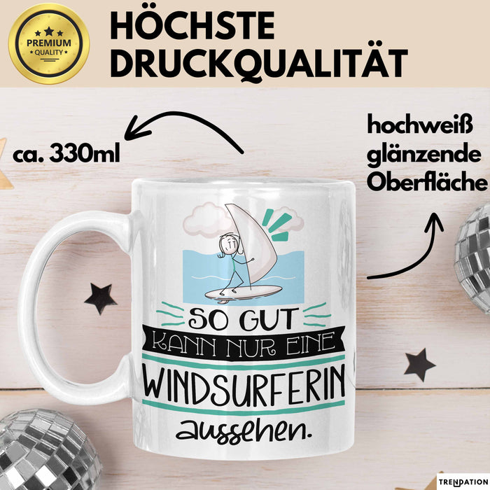 Windsurferin Geschenk Tasse So Gut Kann Nur Eine Windsurferin Aussehen Geschenkidee Geburtstag Weihnachten Lustig Weiß Trendation