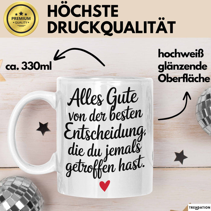 Romantisches Paar Jahrestagsfeier Tasse Geschenk Lustige Geschenkidee Spruch Alles Gute Von Der Besten Entscheidung Weiß Trendation