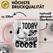 Gans Tasse Geschenk Today I Am A Serious Goose Kaffee-Becher Rosa Trendation