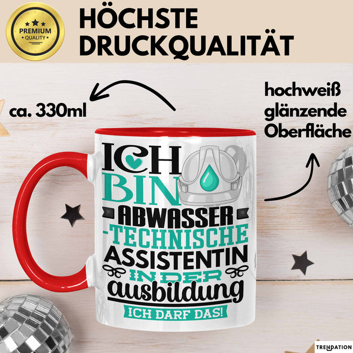 Abwassertechnische Assistentin Ausbildung Start Geschenk Tasse Ich Bin Abwassertechnische Assistentin In Der Ausbildung Ich Darf Das Kaffee-Becher Geschenkidee Rot Trendation