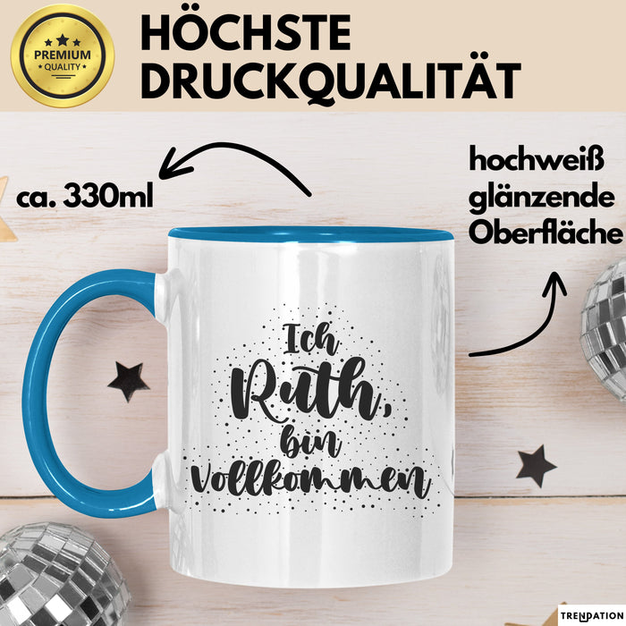 Ruth Tasse Ich Ruth, Bin Vollkommen Geschenk Blau Trendation