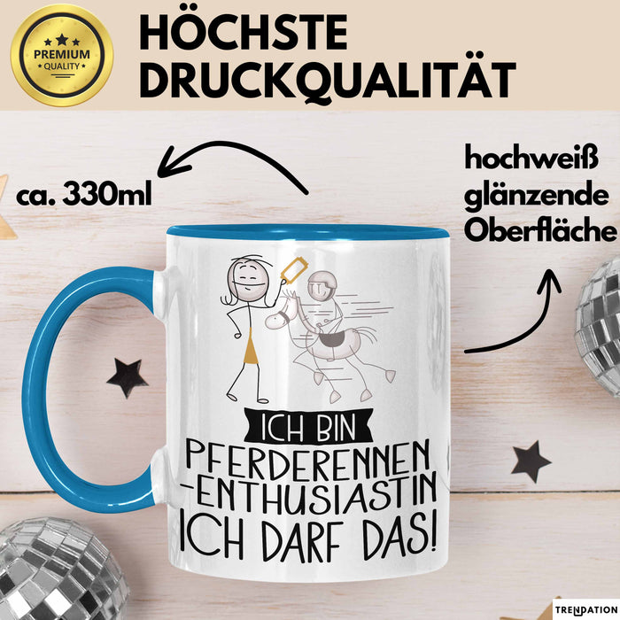 Geschenk für Pferderennen-Enthusiastin Tasse Lustige Geschenkidee Geburtstag Ich Bin Pferderennen-Enthusiastin Ich Darf Das Blau Trendation
