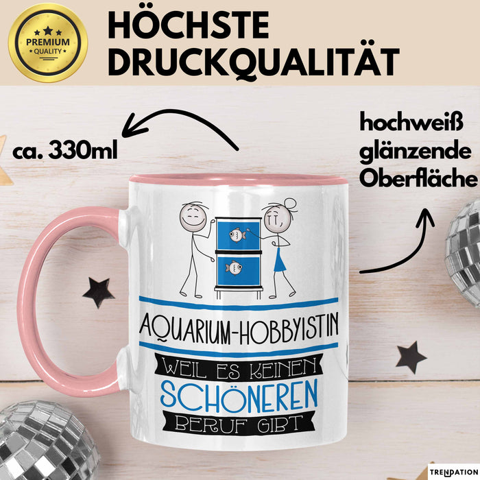 Aquarium-Hobbyistin Weil Es Keinen Schöneren Beruf Gibt Tasse Geschenk für Eine Aquarium-Hobbyistin Lustig Rosa Trendation