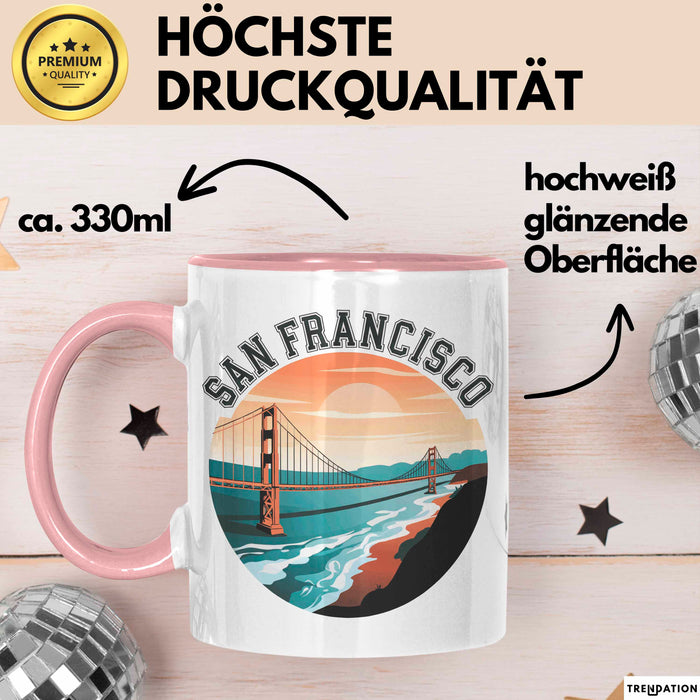 Francisco Kalifornien USA Tasse Geschenk Lustige Geschenkidee Spruch Rosa Trendation