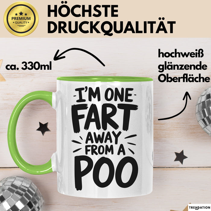 Furz Tasse Geschenk Im One Fart Away From A Poo Geschenkidee Lustig Grün Trendation