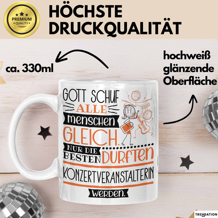 Konzertveranstalterin Geschenk Becher Tasse Gott Schuf Alle Menschen Gleich Nur Die Besten Durfeten Konzertveranstalterin Werden Geschenkidee Lustig Weiß Trendation