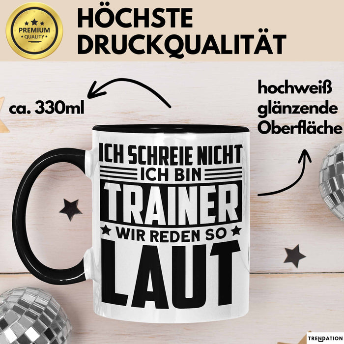 Trainer Tasse Geschenk Bester Fußball Basketball Coach Geschenkidee Ich Schreie Nicht Ich Bin Trainer Ich Rede So Laut Trendation