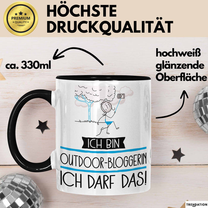 Geschenk für Outdoor-Bloggerin Tasse Lustige Geschenkidee Geburtstag Ich Bin Outdoor-Bloggerin Ich Darf Das Trendation
