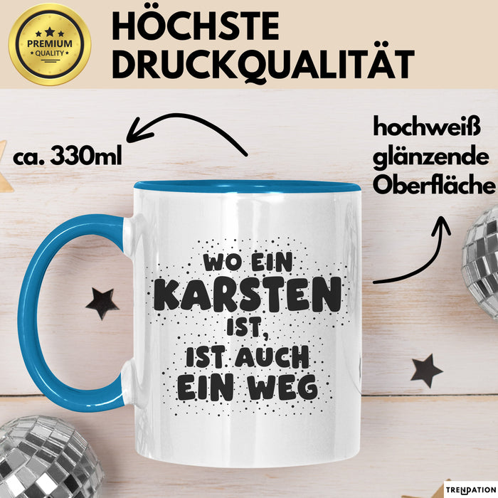 Karsten Tasse Wo Ein Karsten Ist, Ist Auch Ein Weg Geschenk