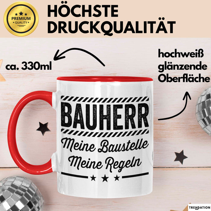 Bauarbeiter Tasse Geschenk Lustige Geschenkidee Spruch Bauherr Meine Baustelle Meine Regeln Rot Trendation
