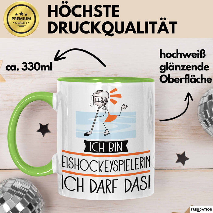 Geschenk für Eishockeyspielerin Tasse Lustige Geschenkidee Geburtstag Ich Bin Eishockeyspielerin Ich Darf Das Grün Trendation