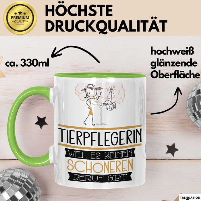 Tierpflegerin Weil Es Keinen Schöneren Beruf Gibt Tasse Geschenk für Eine Tierpflegerin Lustig Grün Trendation