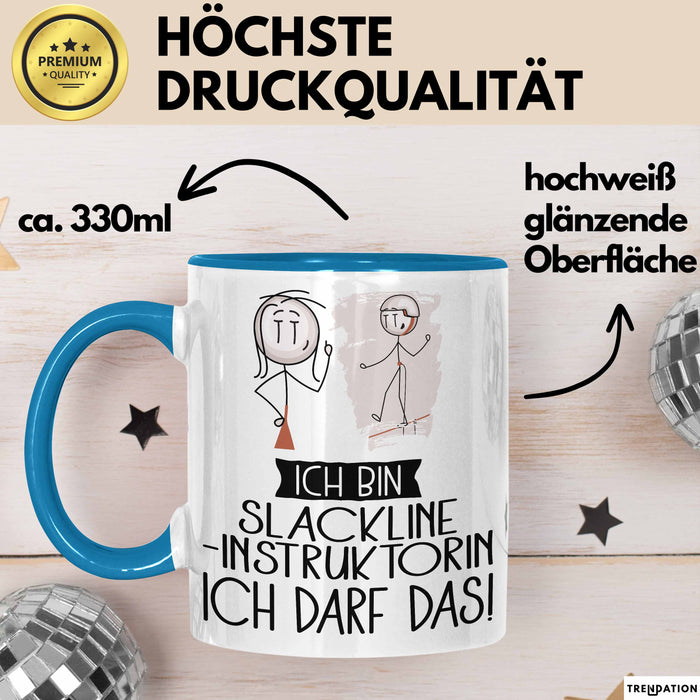 Geschenk für Slackline-Instruktorin Tasse Lustige Geschenkidee Geburtstag Ich Bin Slackline-Instruktorin Ich Darf Das Blau Trendation