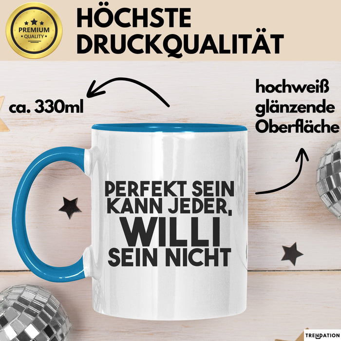 Willi Tasse Perfekt Sein Kann Jeder, Willi Sein Nicht Geschenk