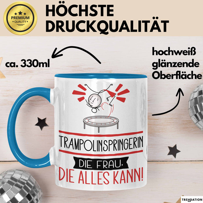 Trampolinspringerin Geschenk Tasse Becher Die Frau Die Allen Kann Geschenkidee für eine Trampolinspringerin Lustig Blau Trendation