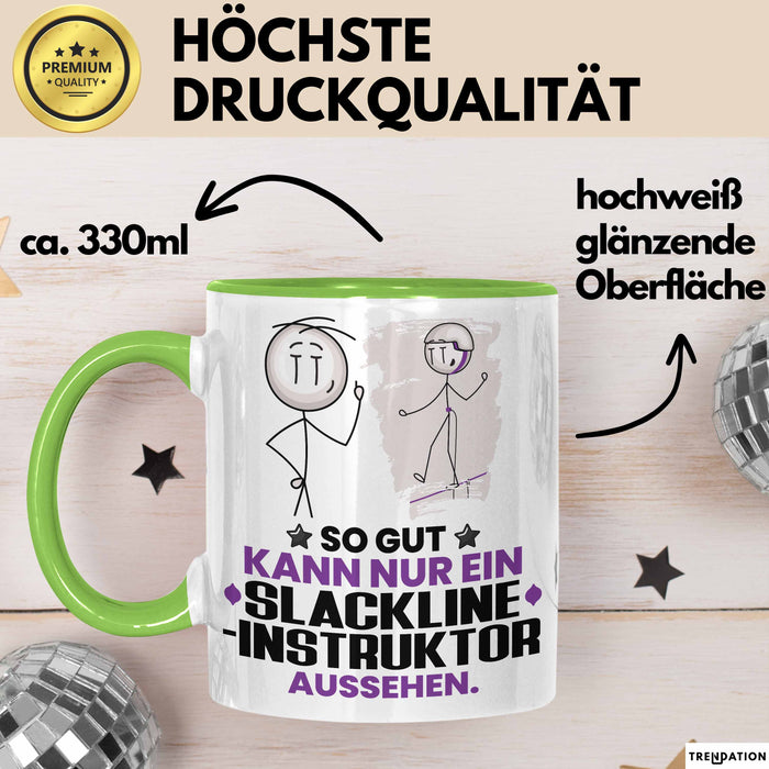 Slackline-Instruktor Geschenk Tasse So Gut Kann Nur Ein Slackline-Instruktor Aussehen Geschenkidee Kaffee-Becher Grün Trendation