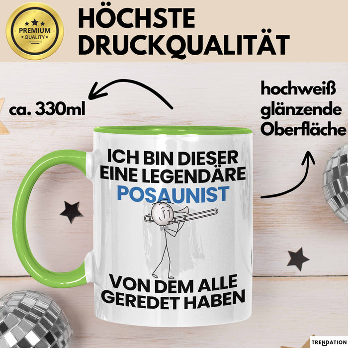 Posaunist Geschenk Tasse Lustige Geschenkidee Geburtstag für Posaunist Ich Bin Dieser Legendäre Posaunist Von Dem Alle Geredet Haben Kaffee-Becher Grün Trendation
