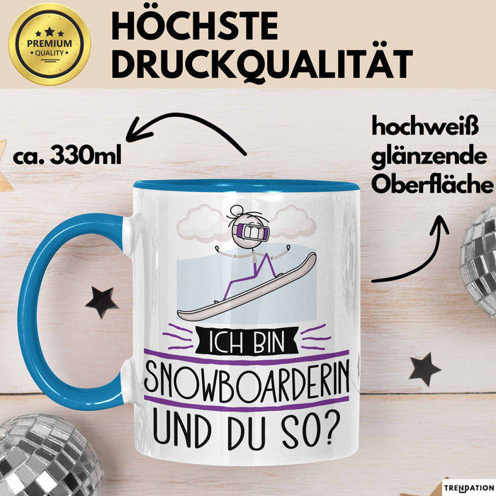 Snowboarderin Tasse Geschenk Ich Bin Snowboarderin Und Du So Geschenkidee Lustiger Spruch Becher Blau Trendation