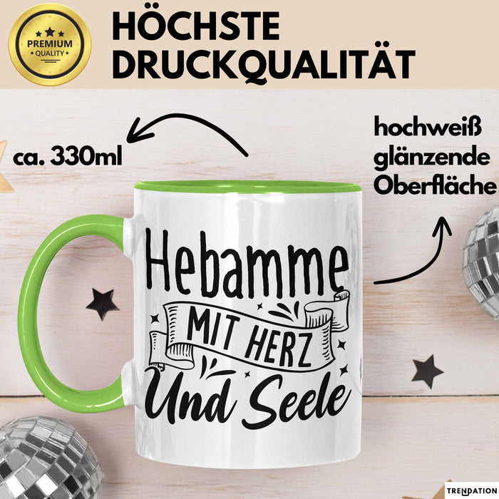 Hebamme Tasse Geschenk Hebamme Mit Herz Und Seele Grün Trendation